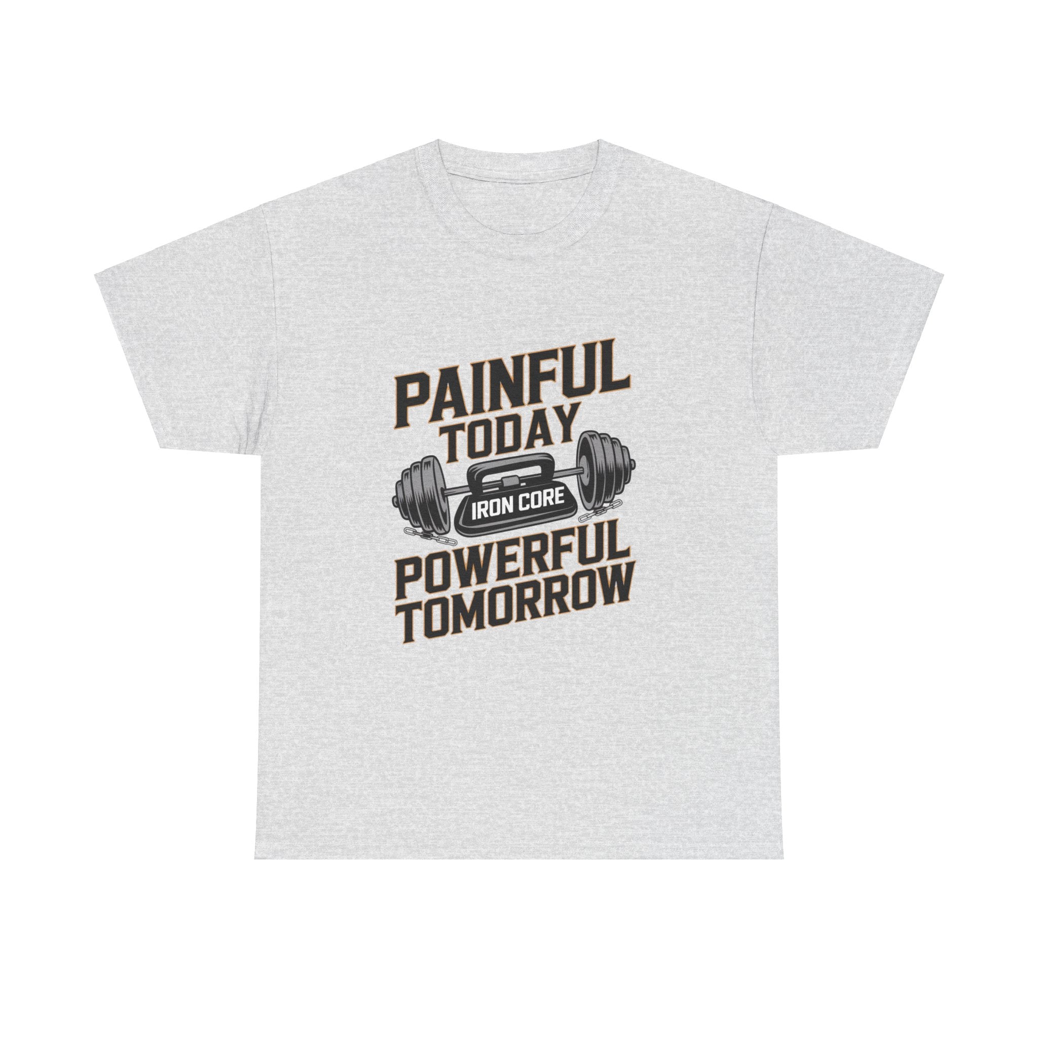 Painful Today Powerful Tomorrow