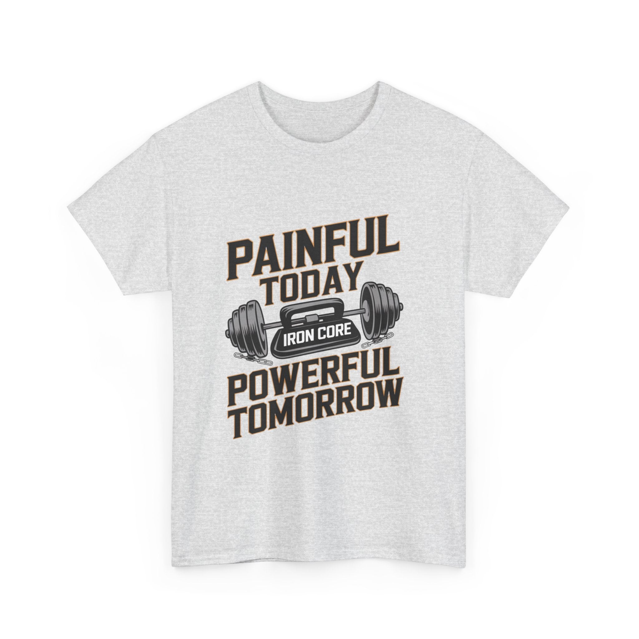 Painful Today Powerful Tomorrow