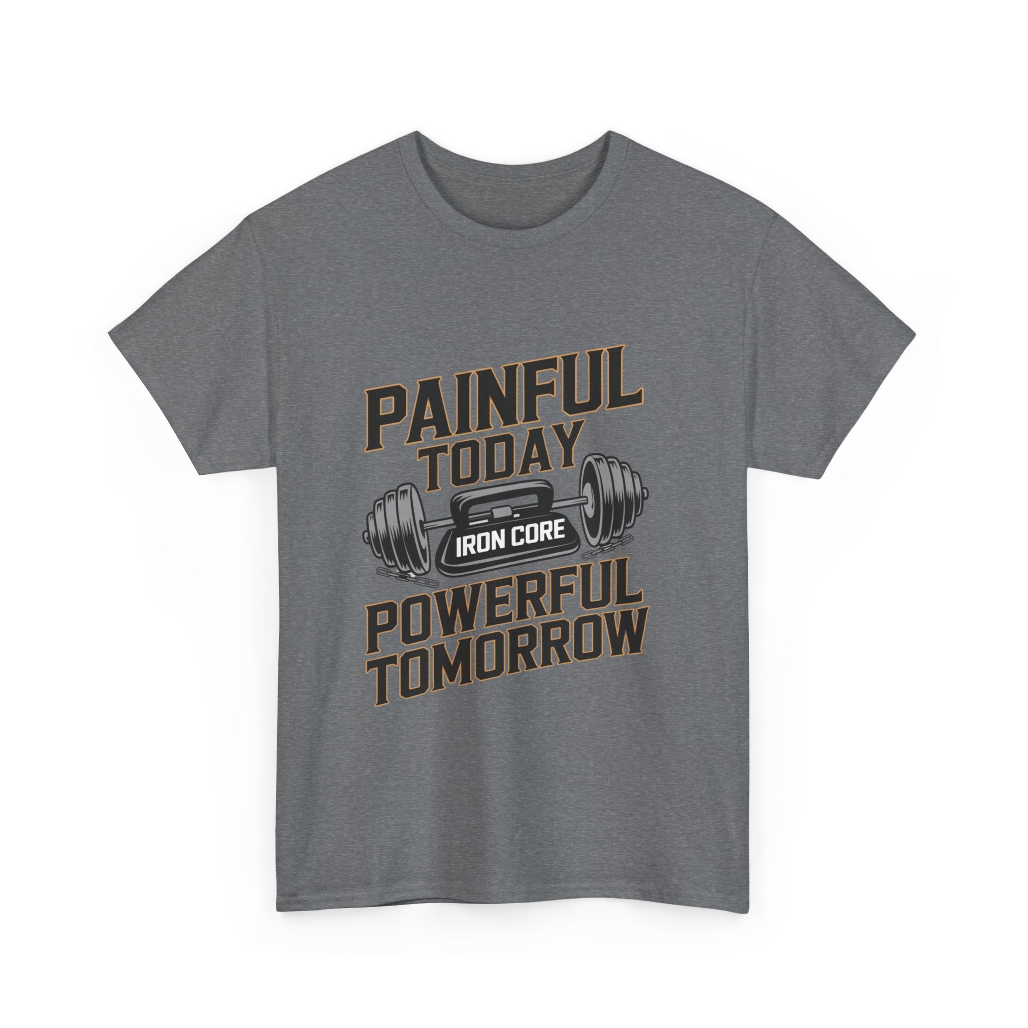 Painful Today Powerful Tomorrow
