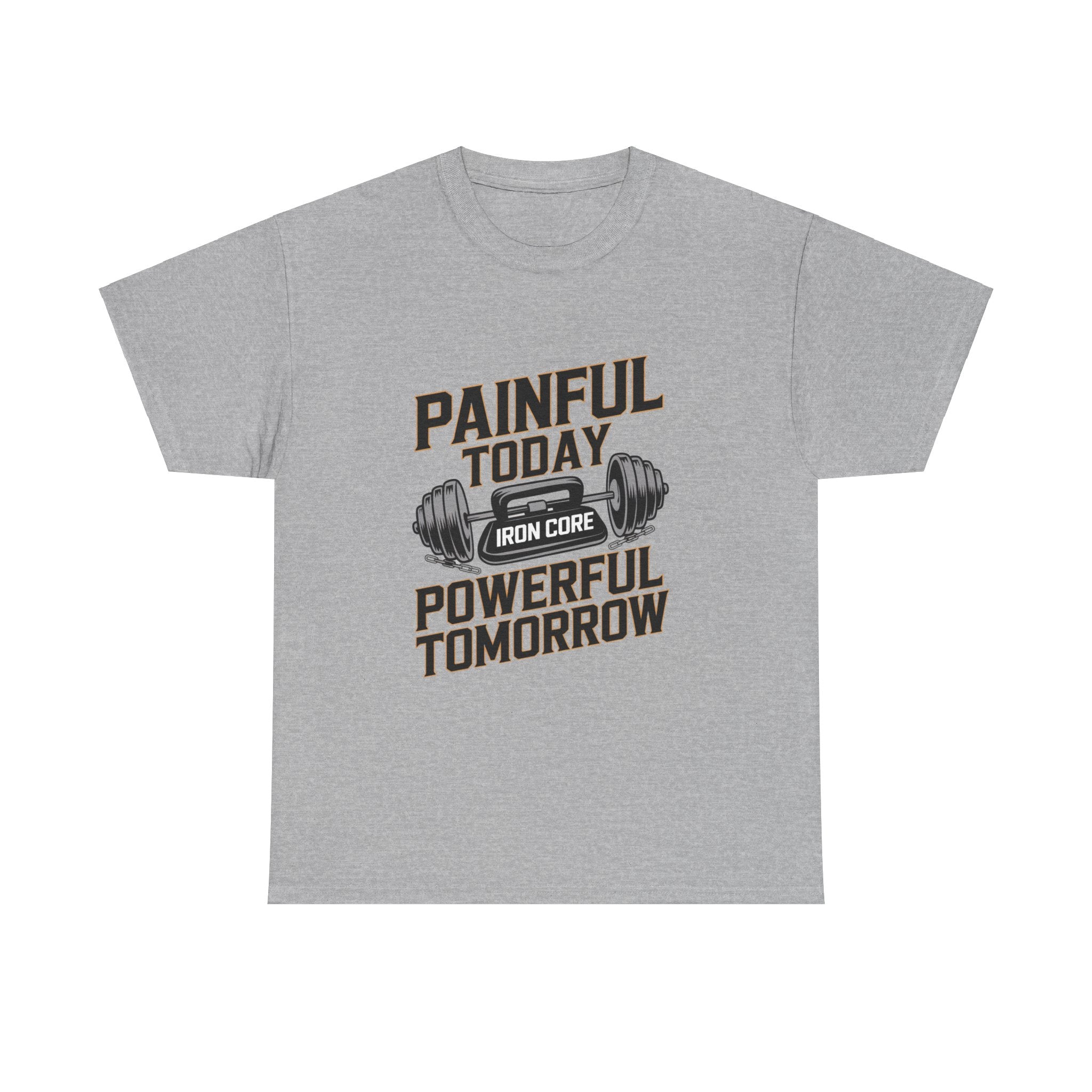 Painful Today Powerful Tomorrow