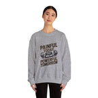 Painful Powerful Crewneck