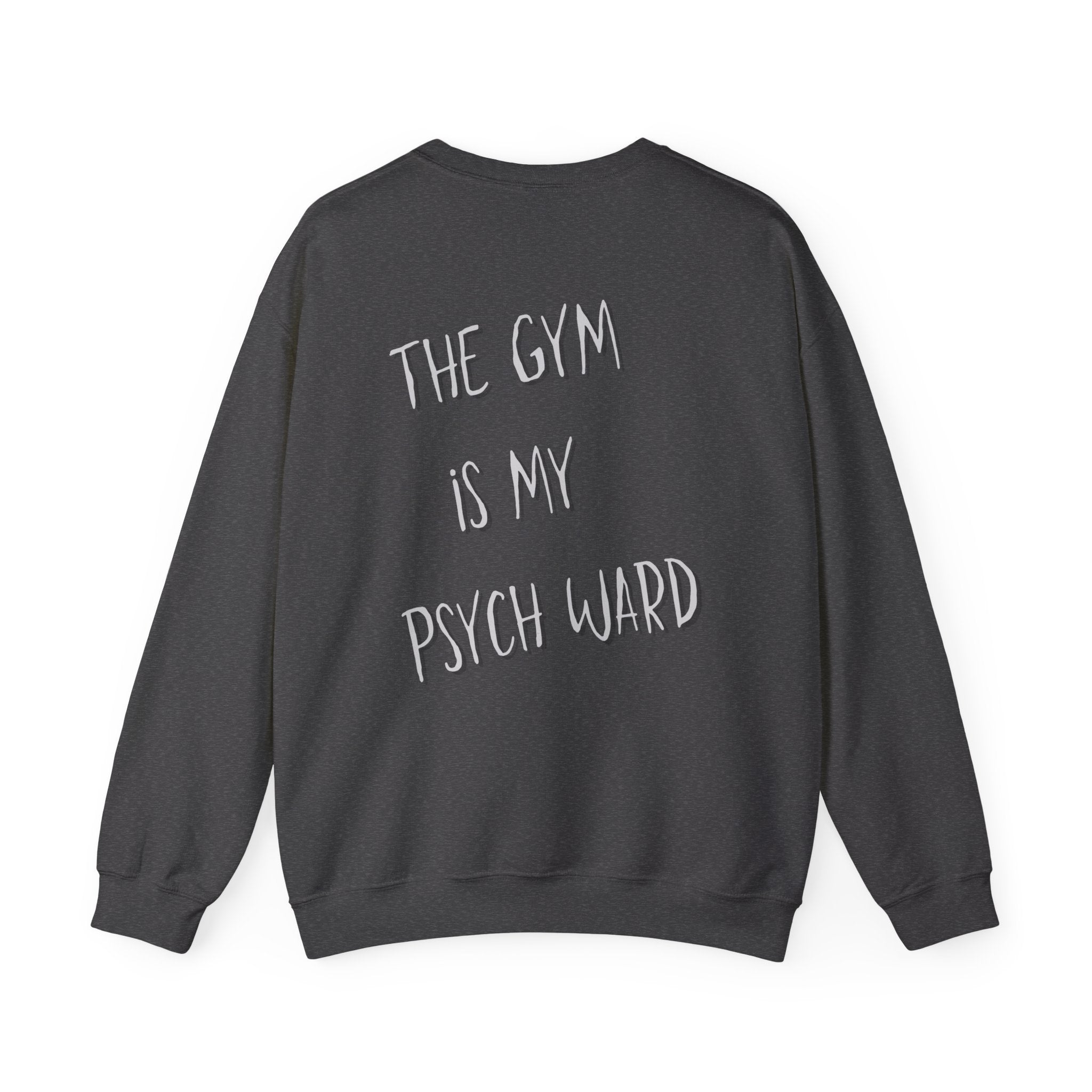 Gym Psych Ward Crewneck