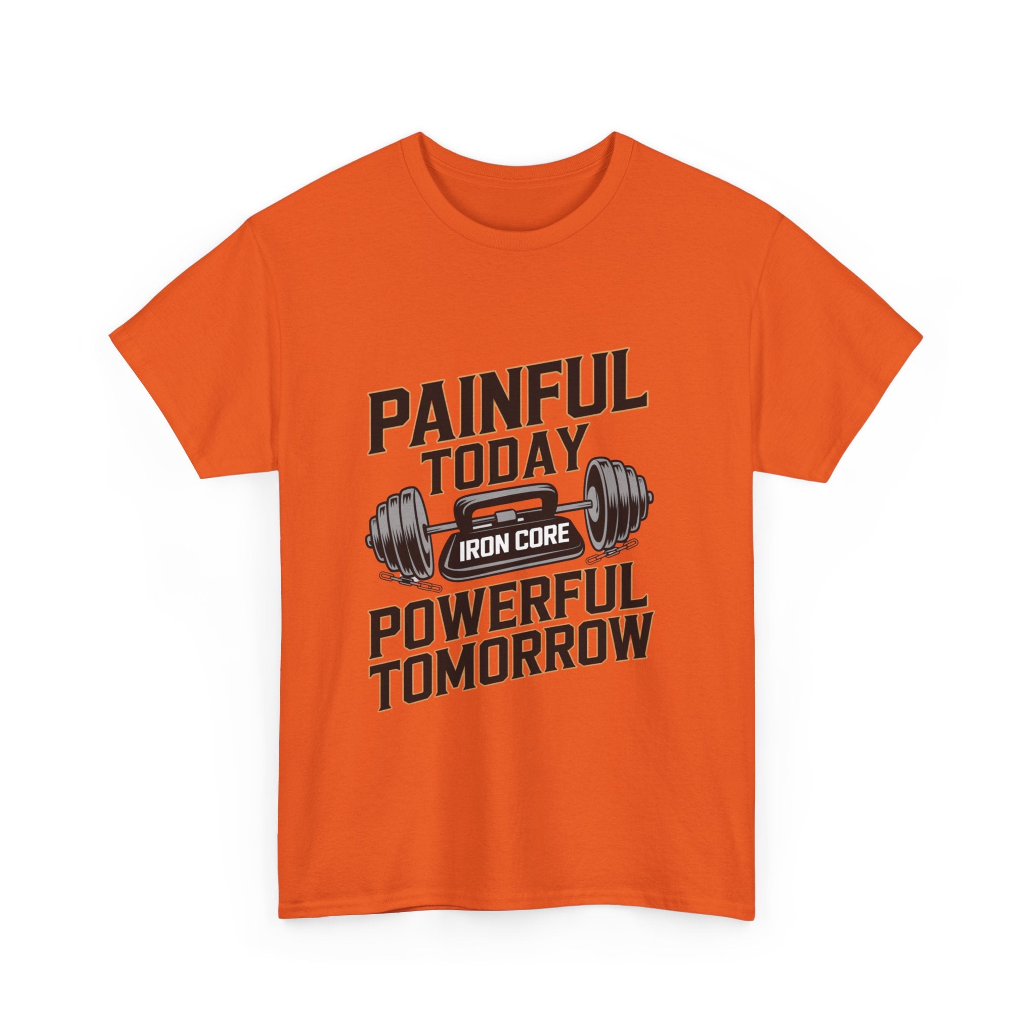 Painful Today Powerful Tomorrow
