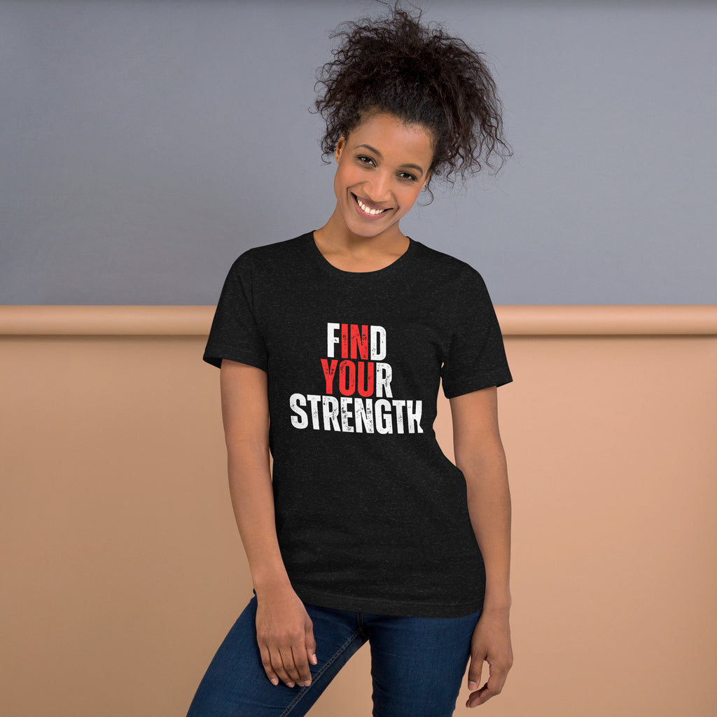Find Your Strength Unisex t-shirt