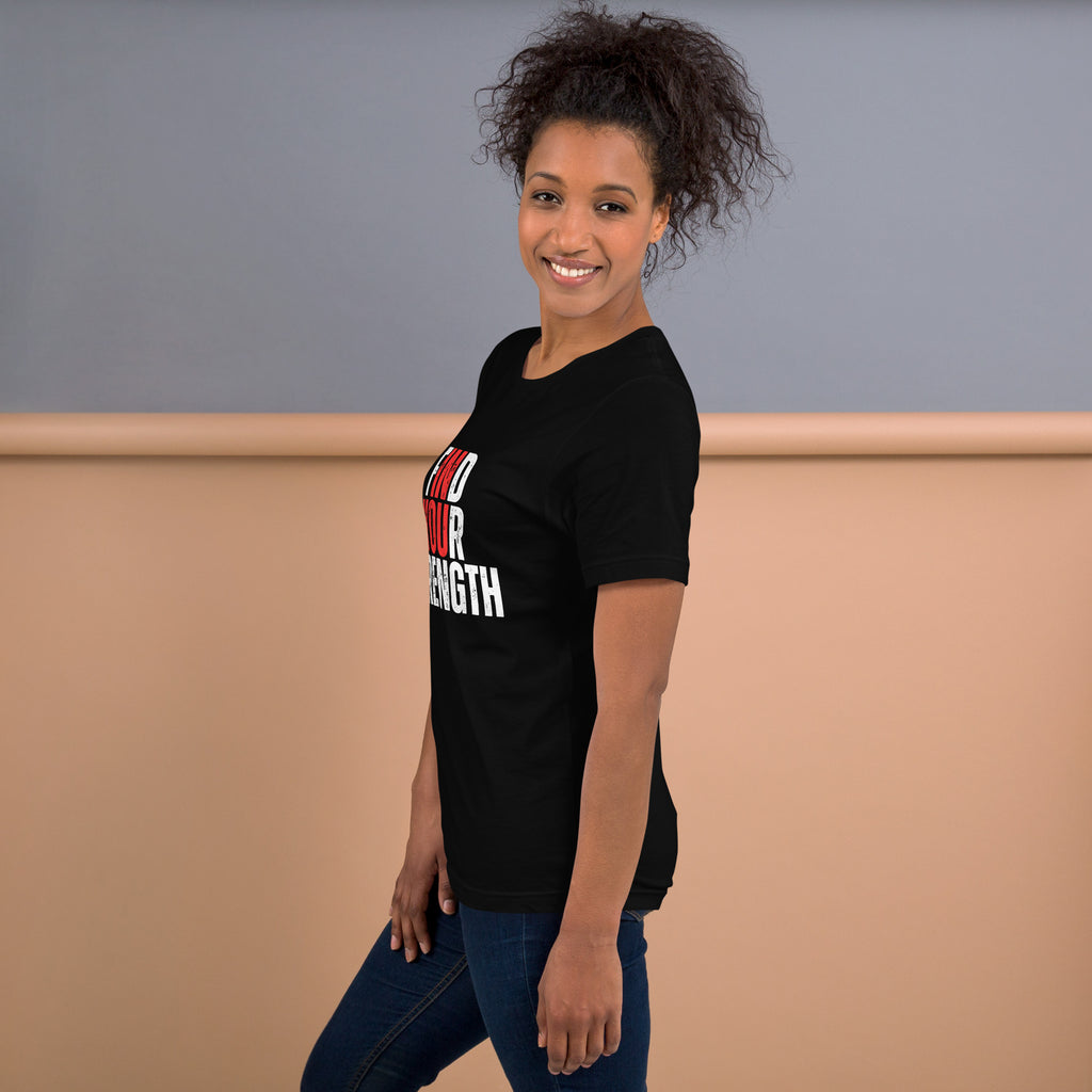 Find Your Strength Unisex t-shirt